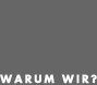 Warum wir?